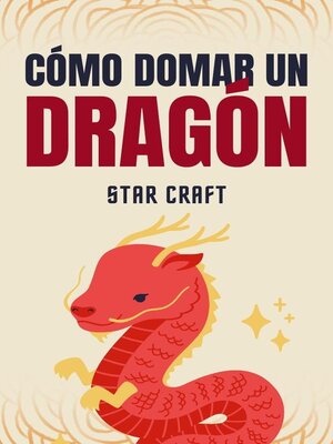 cover image of Cómo Domar un Dragón